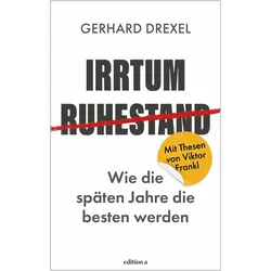 Irrtum Ruhestand, Sachbücher von Gerhard Drexel