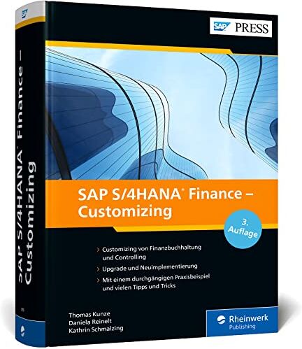Thomas Kunze - SAP S/4HANA Finance – Customizing: SAP S/4HANA für FI/CO implementieren und optimal nutzen – Ausgabe 2022 (SAP PRESS) - Preis vom 30.09.2026 09:01:18 h