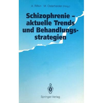 Schizophrenie — aktuelle Trends und Behandlungsstrategien, Taschenbuch von , Springer Berlin, 978-3-540-56014-2