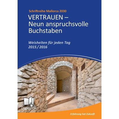 Vertrauen - Neun anspruchsvolle Buchstaben, Taschenbuch von Yvonne Plattes,Willi Plattes, BoD – Books on Demand, 978-3-7392-6422-6
