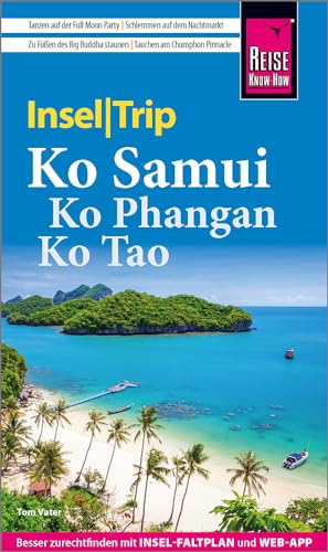 Tom Vater - Reise Know-How InselTrip Ko Samui, Ko Phangan, Ko Tao: Reiseführer mit Insel-Faltplan und kostenloser Web-App - Preis vom 14.10.2026 23:07:16 h