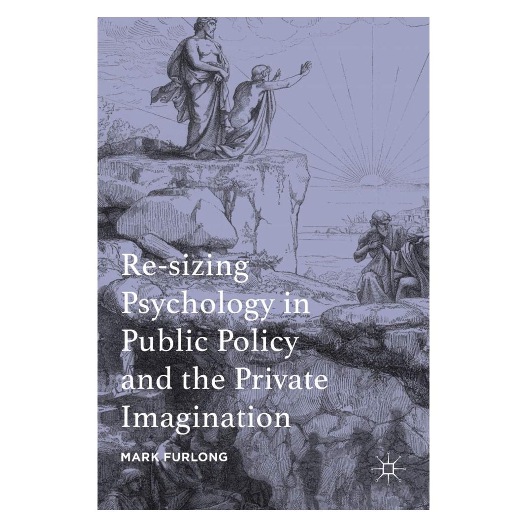 Springer Re-sizing Psychology in Public Policy and the Private Imagination (Englisch, Softcover, Mark Furlong) (56040924)