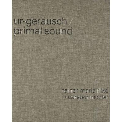 Ur-Geräusch / Primal Sound, Taschenbuch von Carsten Nicolai, Spector Books, 978-3-95905-073-9
