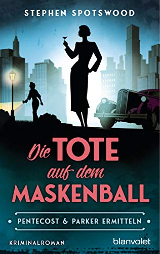 Stephen Spotswood - Die Tote auf dem Maskenball: Pentecost & Parker ermitteln - Kriminalroman - Preis vom 09.10.2026 07:28:09 h