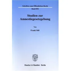 Studien zur Amnestiegesetzgebung., Fachbücher von Frank Süss