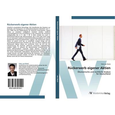 Rückerwerb eigener Aktien, Taschenbuch von Felix van Dieck, AV Akademikerverlag, 978-3-639-39154-1