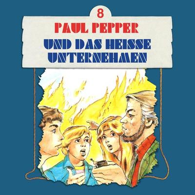 Paul Pepper und das heiße Unternehmen - Felix Huby, Audio, 4260507139511