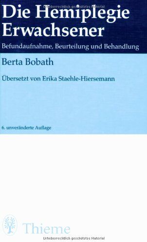 Berta Bobath - Die Hemiplegie Erwachsener: Befundaufnahme, Beurteilung und Behandlung - Preis vom 10.10.2026 11:48:34 h