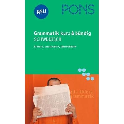 Schwedisch Pons Grammatik kurz & bündig, Taschenbuch von , PONS, 978-3-12-561332-4