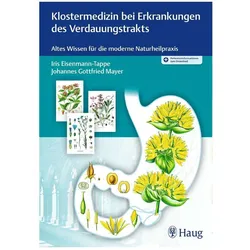 Klostermedizin bei Erkrankungen des Verdauungstrakts, Fachbücher von Iris Eisenmann-Tappe, Johannes Gottfried Mayer