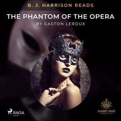B. J. Harrison Reads The Phantom of the Opera - Gastón Leroux, Audio, 9788726572810