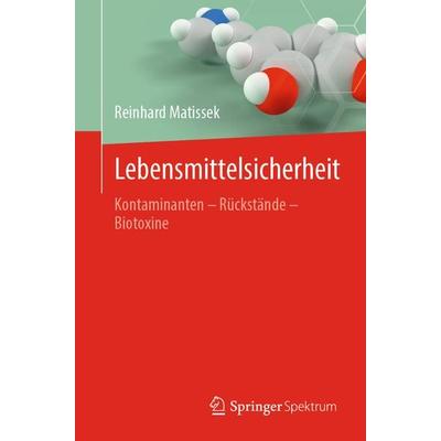 Lebensmittelsicherheit, Taschenbuch von Reinhard Matissek, Springer Berlin, 978-3-662-61898-1
