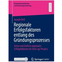 Regionale Erfolgsfaktoren entlang des Gründungsprozesses, Fachbücher von Joseph Hess