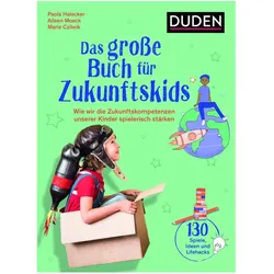 Das grosse Buch für Zukunftskids, Ratgeber von Paola Czilwik, Marie Czilwik, Aileen Moeck