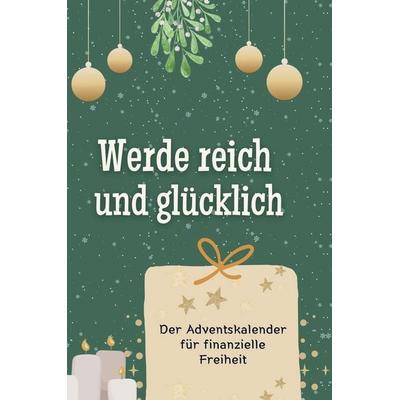 Werde reich und glücklich