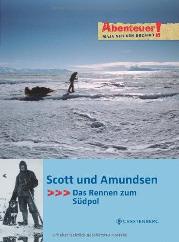 Maja Nielsen - Abenteuer! Maja Nielsen erzählt. Scott und Amundsen - Das Rennen zum Südpol: Das Rennen zum Südpol. Mit Arved Fuchs auf Spurensuche - Preis vom 05.10.2026 03:47:11 h