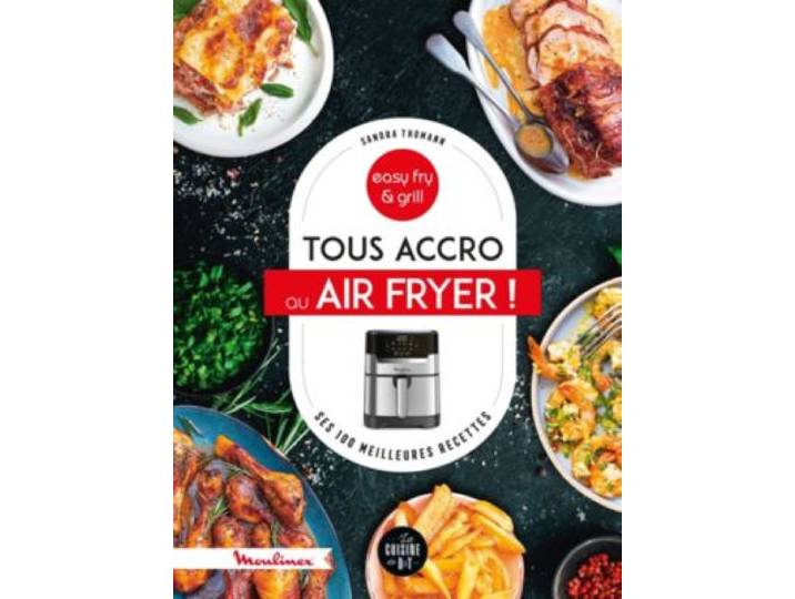 Dessain Et Tolra - Livre De Cuisine Tous Accro Au Air Fryer
