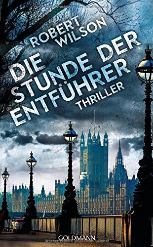 Robert Wilson - Die Stunde der Entführer: Thriller (Charles Boxer, Band 3) - Preis vom 09.10.2026 07:28:09 h