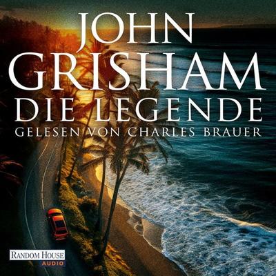 Die Legende - John Grisham, Audio, 9783837168587