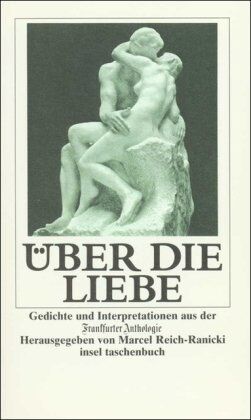 Marcel Reich-Ranicki - Über die Liebe: Gedichte und Interpretationen aus der »Frankfurter Anthologie« (insel taschenbuch) - Preis vom 04.10.2026 03:51:26 h