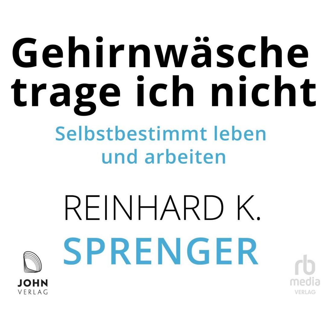 John Verlag Sprenger:Gehirnwäsche trage ich nicht (40819246)