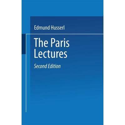 The Paris Lectures, Taschenbuch von Edmund Husserl,Peter Koestenbaum, Springer Netherland, 978-94-017-5715-7