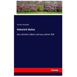Heinrich Heine, Belletristik von Gustav Karpeles
