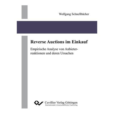 Reverse Auctions im Einkauf, Taschenbuch von Wolfgang Schnellbächer, Cuvillier Verlag, 978-3-95404-340-8
