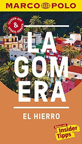 Michael Leibl - MARCO POLO Reiseführer La Gomera, El Hierro: Reisen mit Insider-Tipps. Inklusive kostenloser Touren-App & Update-Service - Preis vom 09.10.2026 07:28:09 h