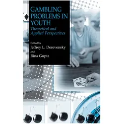 Gambling Problems in Youth, Fachbücher von Rina Gupta, Jeffrey L. Derevensky