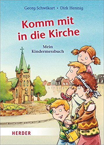 Georg Schwikart - Komm mit in die Kirche: Mein Kindermessbuch - Preis vom 09.10.2026 07:28:09 h