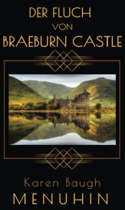 Menuhin, Karen Baugh - Der Fluch von Braeburn Castle: Heathcliff Lennox Reihe - Preis vom 18.10.2026 15:28:09 h