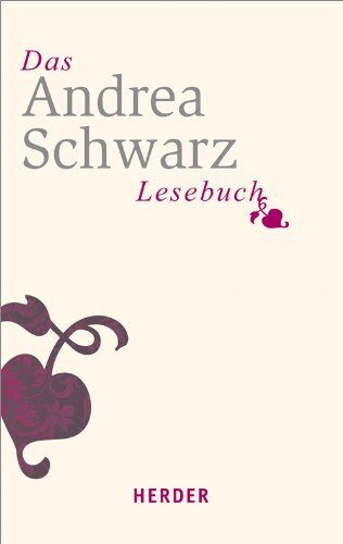 Andrea Schwarz - Das Andrea-Schwarz-Lesebuch (HERDER spektrum) - Preis vom 07.10.2026 11:45:10 h