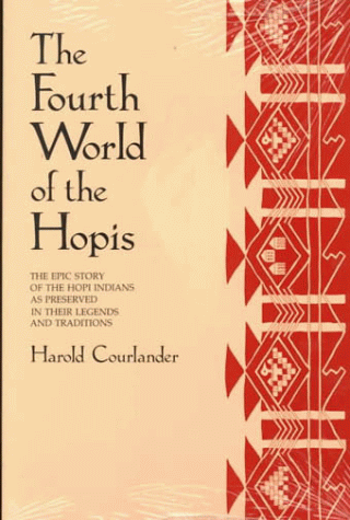 Harold Courlander - The Fourth World of the Hopis: The Epic Story of the Hopi Indians as Preserved in Their Legends and Traditions - Preis vom 30.09.2026 22:30:23 h