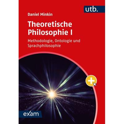 Theoretische Philosophie I, Taschenbuch von Daniel Minkin, Utb GmbH, 978-3-8252-6236-5