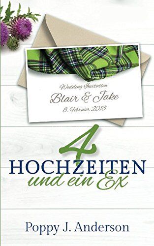 Anderson, Poppy J. - Vier Hochzeiten und ein Ex (Just married, Band 1) - Preis vom 12.10.2026 11:37:12 h