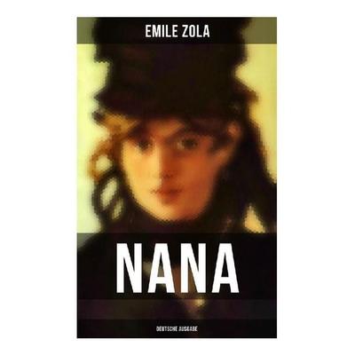 NANA (Deutsche Ausgabe), Taschenbuch von Emile Zola, Musaicum Books, 978-80-272-5632-7