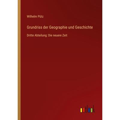 Grundriss der Geographie und Geschichte, Taschenbuch von Wilhelm Pütz, Outlook, 978-3-368-60998-6