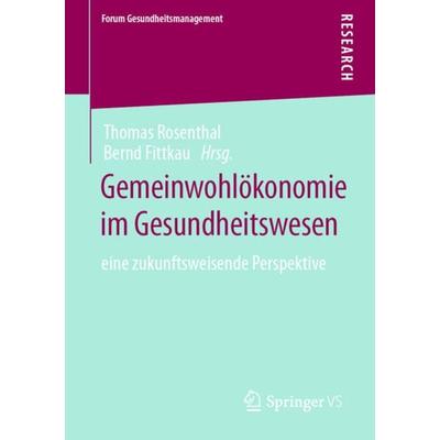 Gemeinwohlökonomie im Gesundheitswesen, Taschenbuch von , Springer Fachmedien Wiesbaden GmbH, 978-3-658-37554-6