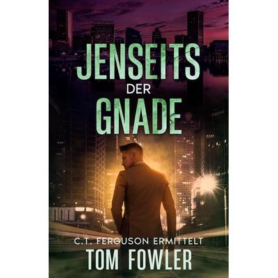 Jenseits der Gnade, Taschenbuch von Fowler Tom, Cowper Publishing, 978-3-912281-86-6
