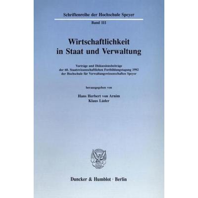 Wirtschaftlichkeit in Staat und Verwaltung., Taschenbuch von , Duncker & Humblot, 978-3-428-07768-7