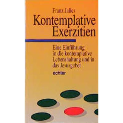 Kontemplative Exerzitien, Taschenbuch von Franz Jalics, Echter, 978-3-429-01576-3
