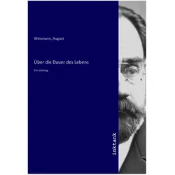 Über die Dauer des Lebens, Fachbücher von August Weismann