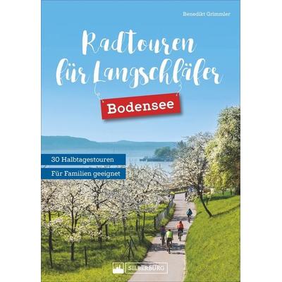 Radtouren für Langschläfer Bodensee, Taschenbuch von Benedikt Grimmler, Silberburg, 978-3-8425-2067-7