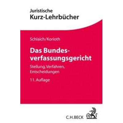 Das Bundesverfassungsgericht, Taschenbuch von Klaus Schlaich,Stefan Korioth, C.H. Beck