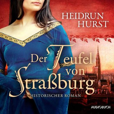 Der Teufel von Straßburg - Heidrun Hurst, Audio, 9783966552028
