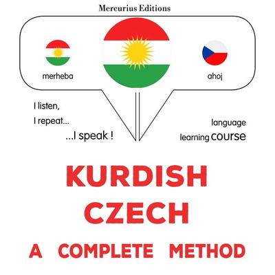Kurdish - Czech : a complete method - James Gardner, Audio, 9782821173095