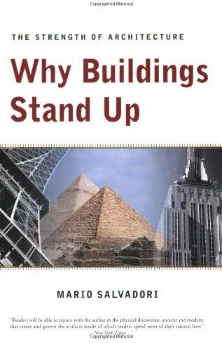 Mario Salvadori - Why Buildings Stand Up: Strength of Architecture from the Pyramids to the Skyscraper - Preis vom 09.10.2026 07:28:09 h