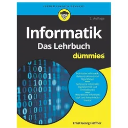 Informatik für Dummies. Das Lehrbuch, Fachbücher von Ernst Georg Haffner, E.-G. Haffner