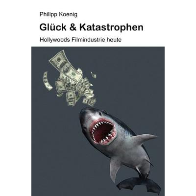Glück & Katastrophen, Gebundene Ausgabe von Philipp Koenig, Tredition, 978-3-7345-9850-0
